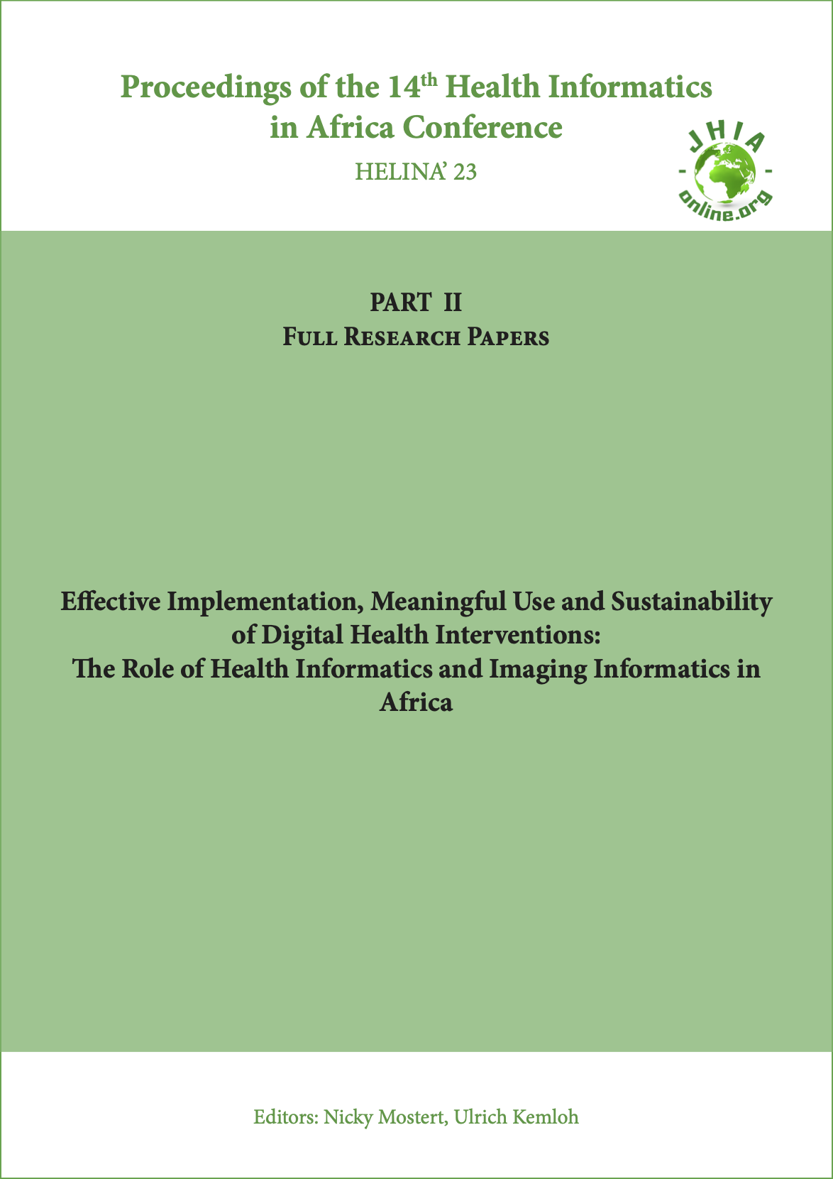 					View Vol. 10 No. 2 (2023): Special Issue "Effective Implementation, Meaningful Use and Sustainability of Digital Health Interventions: The Role of Health Informatics and Imaging Informatics in Africa" 
				